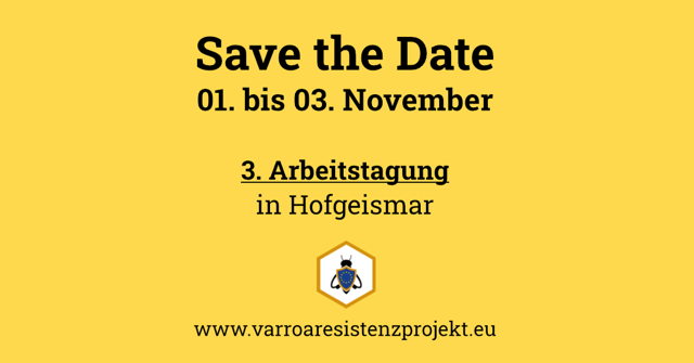 Ankündigung der Arbeitstagung 1.-3.11.24 in Hofgeismar, Projekt Varroaresistente Bienen